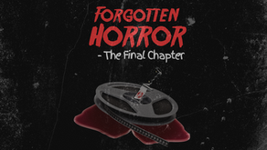 Forgotten Horror IV: The Final Chapter