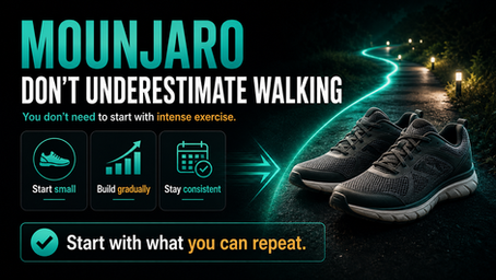 Mounjaro blog graphic encouraging people to start small, build gradually and stay consistent with walking.