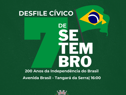 200 Anos da Independência: Confira a ordem do Desfile Cívico de 07 de Setembro em Tangará da Serra