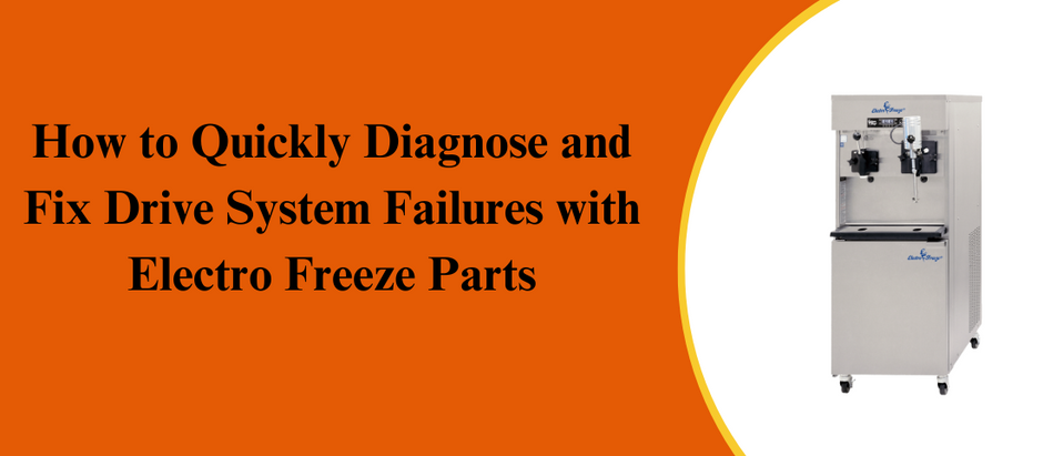 How to Quickly Diagnose and Fix Drive System Failures with Electro Freeze Parts