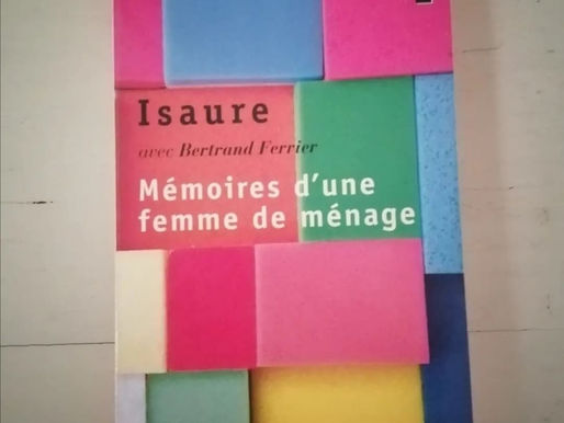 Isaure mémoires d'une femme de ménage ( avec Bertrand Ferrier) Editions Grasset et Fasquelle/ points