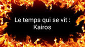 Le temps qui se vit : Kairos