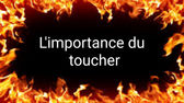 L'importance du toucher