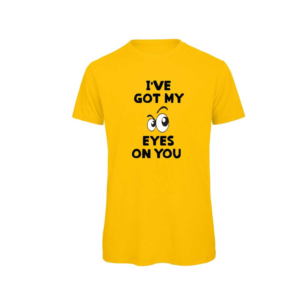 I've got my eyes on you