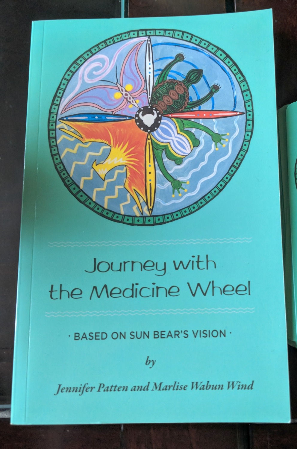 Journey with the Medicine Wheel, by Jennifer Patten and Marlise Wabun Wind