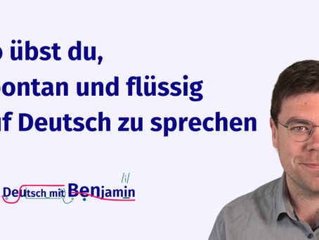 Spontanes und fließendes Sprechen auf Deutsch üben