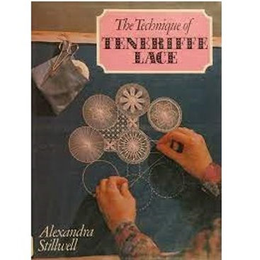 The Technique of Tenerife Lace by Alex Stillwell | TheLaceGuild