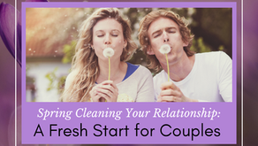 Spring Cleaning Your Relationship: A Fresh Start for Couples 