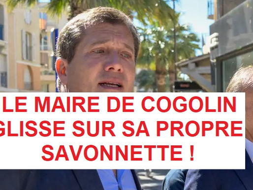 OPÉRATION MAINS PROPRES : LE MAIRE DE COGOLIN GLISSE SUR SA PROPRE SAVONNETTE !