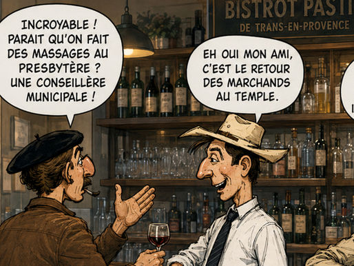 TRANS-EN-PROVENCE : LES VOIX DU SEIGNEUR SONT IMPÉNÉTRABLES... ET BIEN MANUCURÉES !