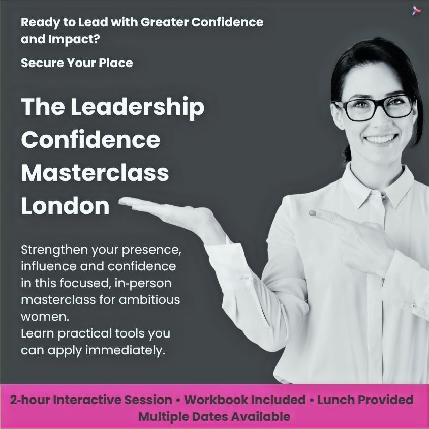 The Leadership Confidence Masterclass: Build Your Presence, Influence and Impact