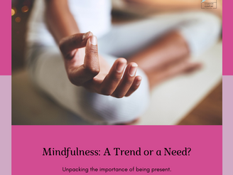 Mindfulness: A Trend or a Need?