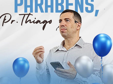Parabéns Pr. Thiago