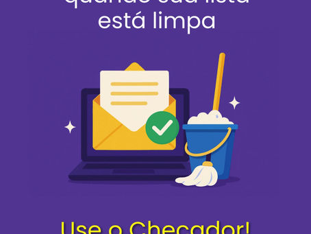 Seu e-mail marketing rende mais quando sua lista tá limpa