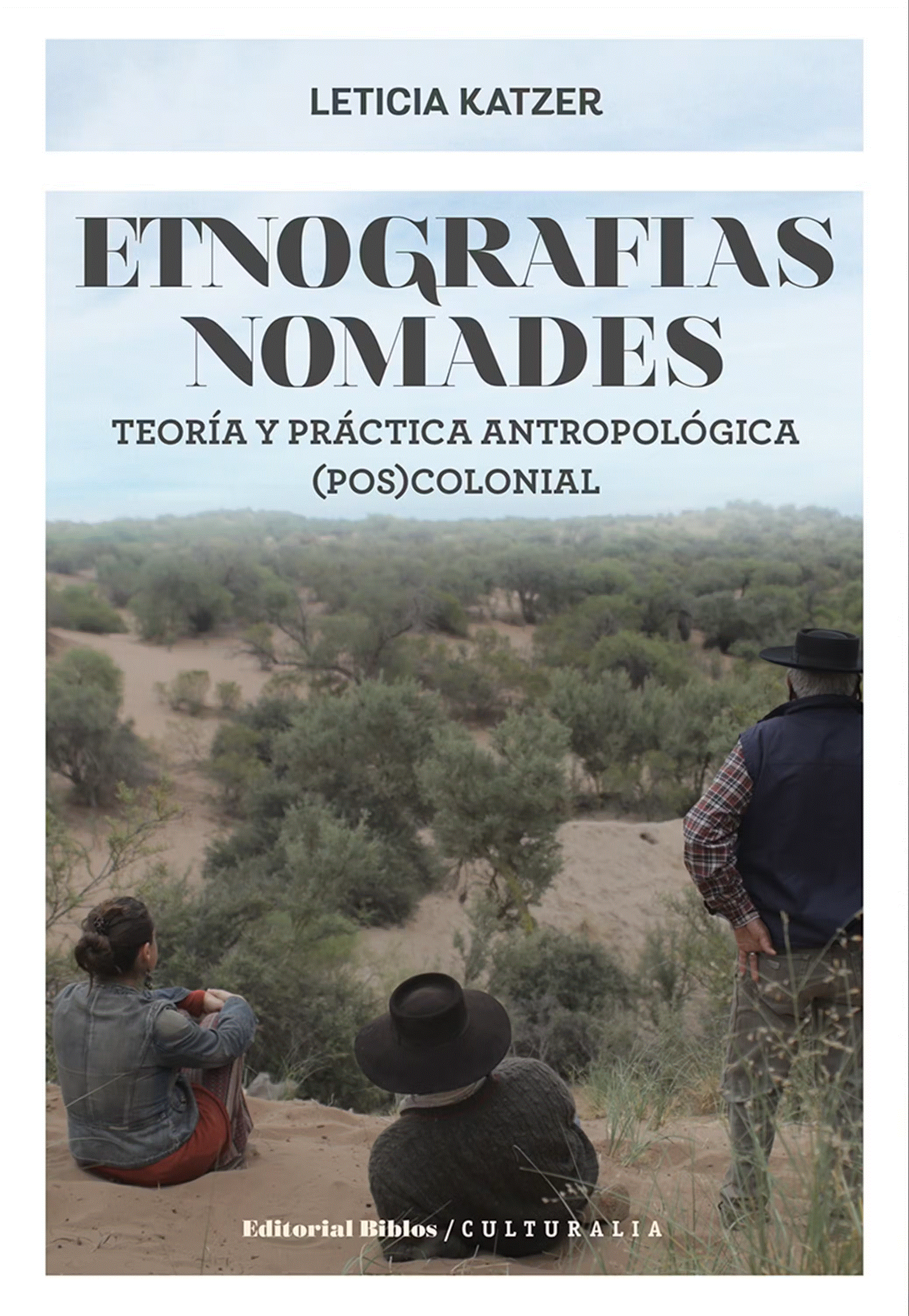Etnografías nómades: Teoría y práctica antropológica poscolonial