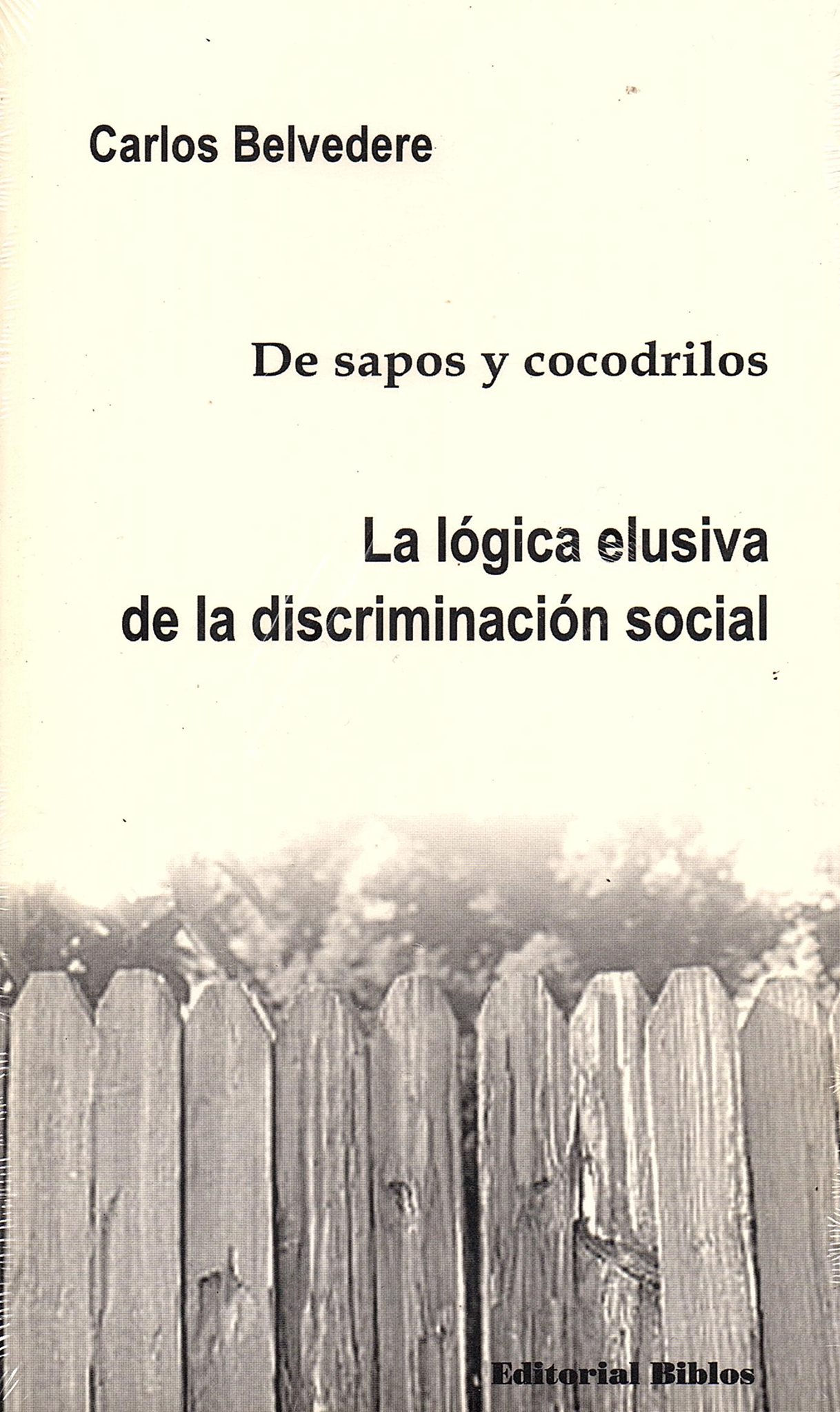 De sapos y cocodrilos. La lógica elusiva de la discriminación social