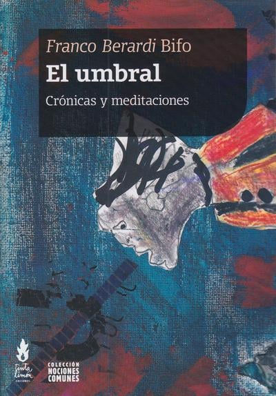 El umbral: crónicas y meditaciones
