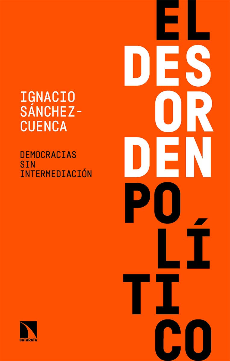 El desorden político: democracias sin intermediación