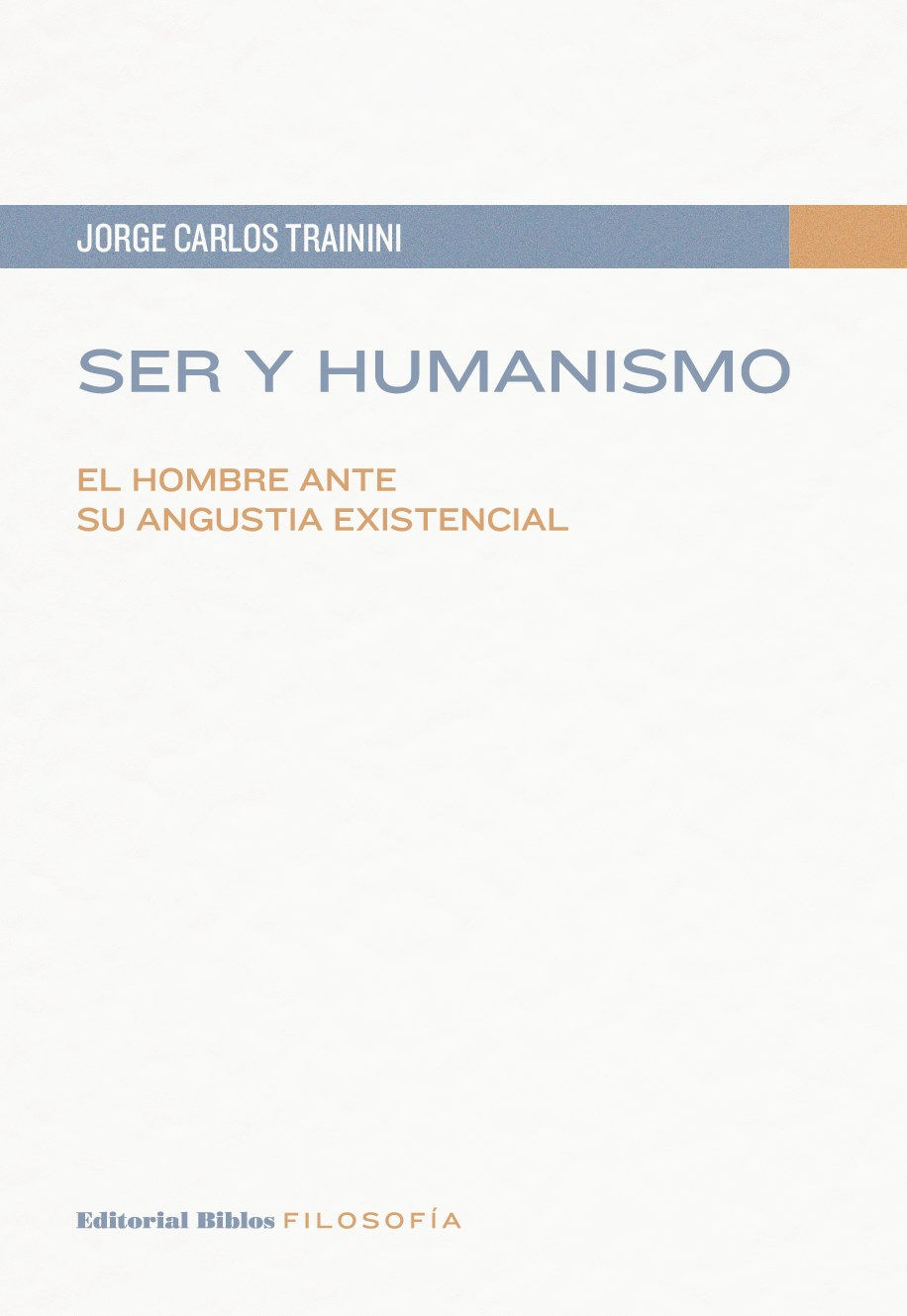 Ser y humanismo: el hombre ante su angustia existencial