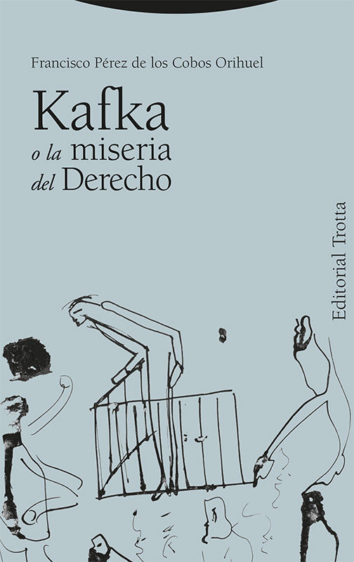 Kafka o La miseria del Derecho
