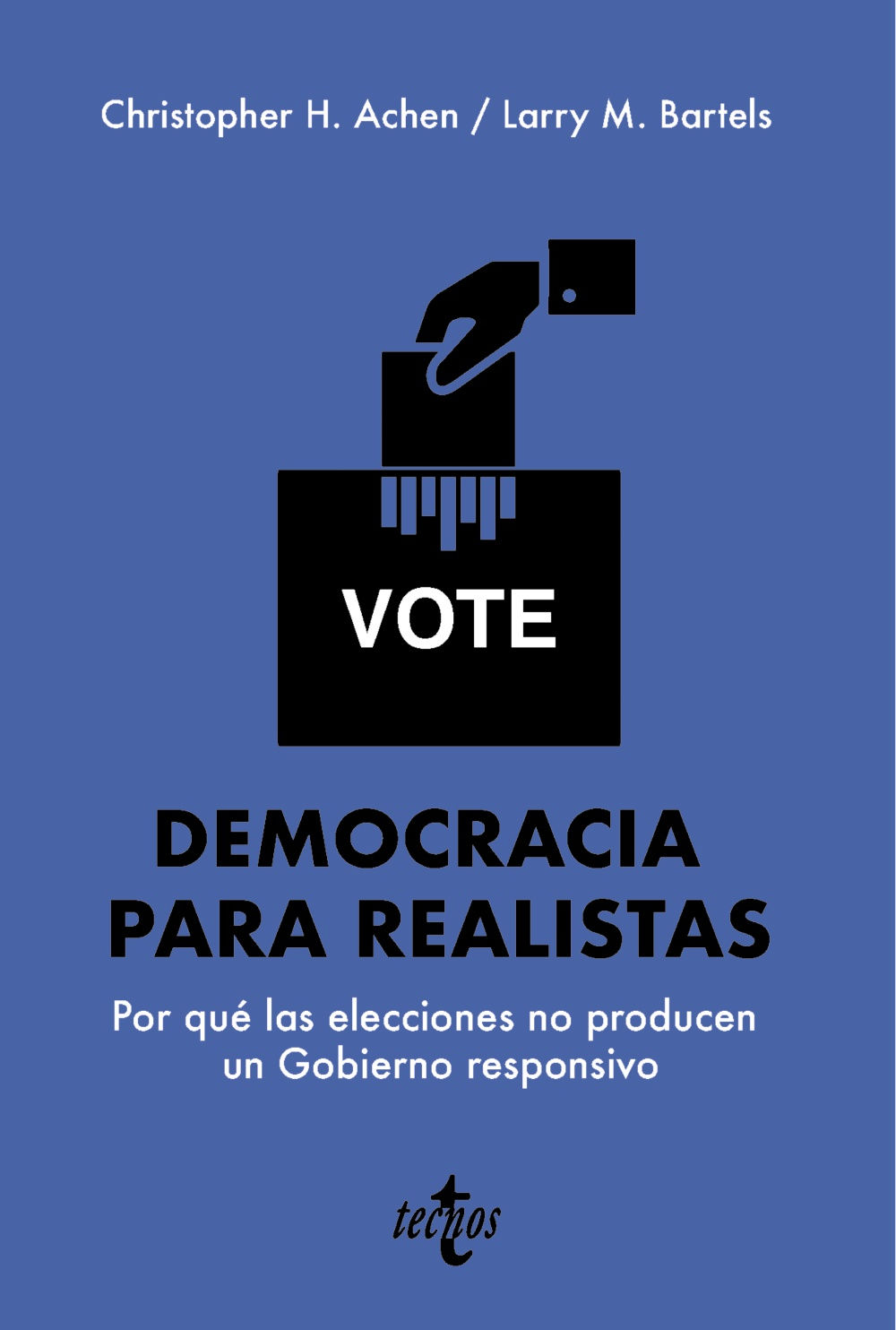 Democracia para realistas: Por qué las elecciones no producen un Gobierno respon