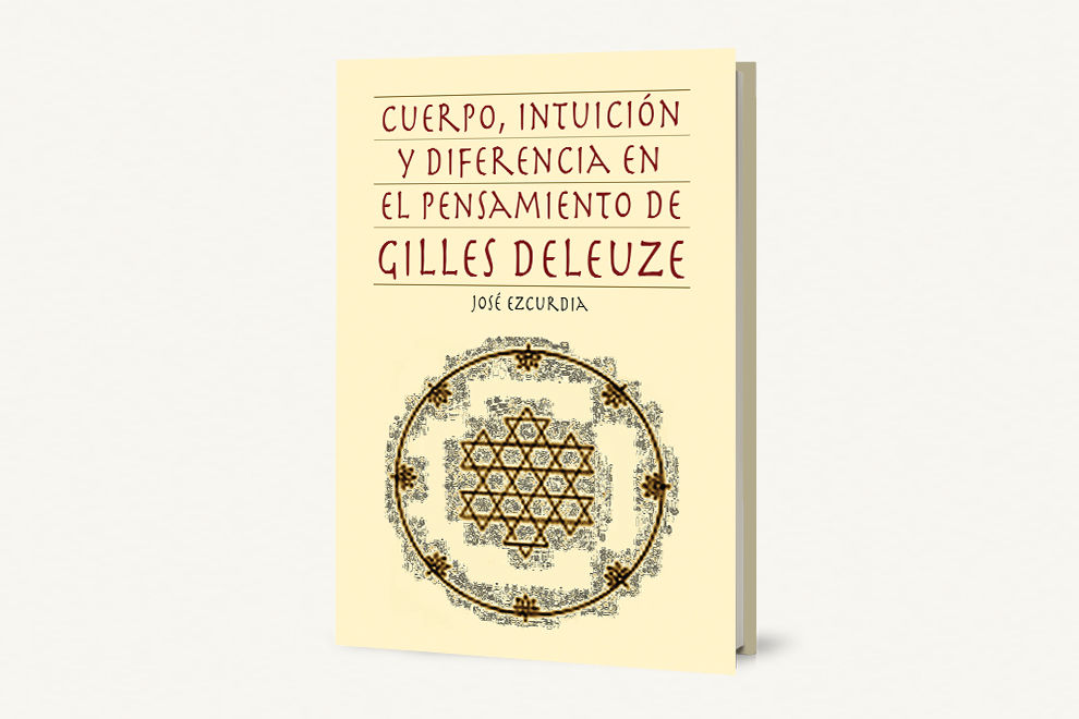 Cuerpo, intuición y diferencia en el pensamiento de Gilles Deleuze
