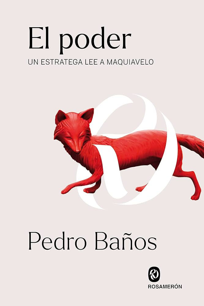 El Poder: un estratega lee a Maquiavelo