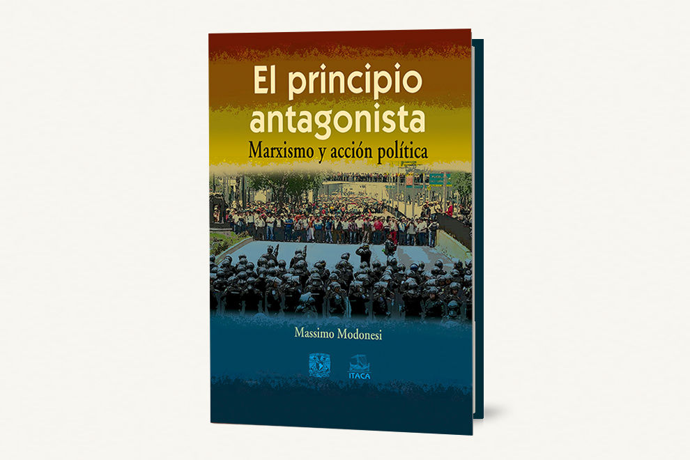 El principio antagonista. Marxismo y acción política