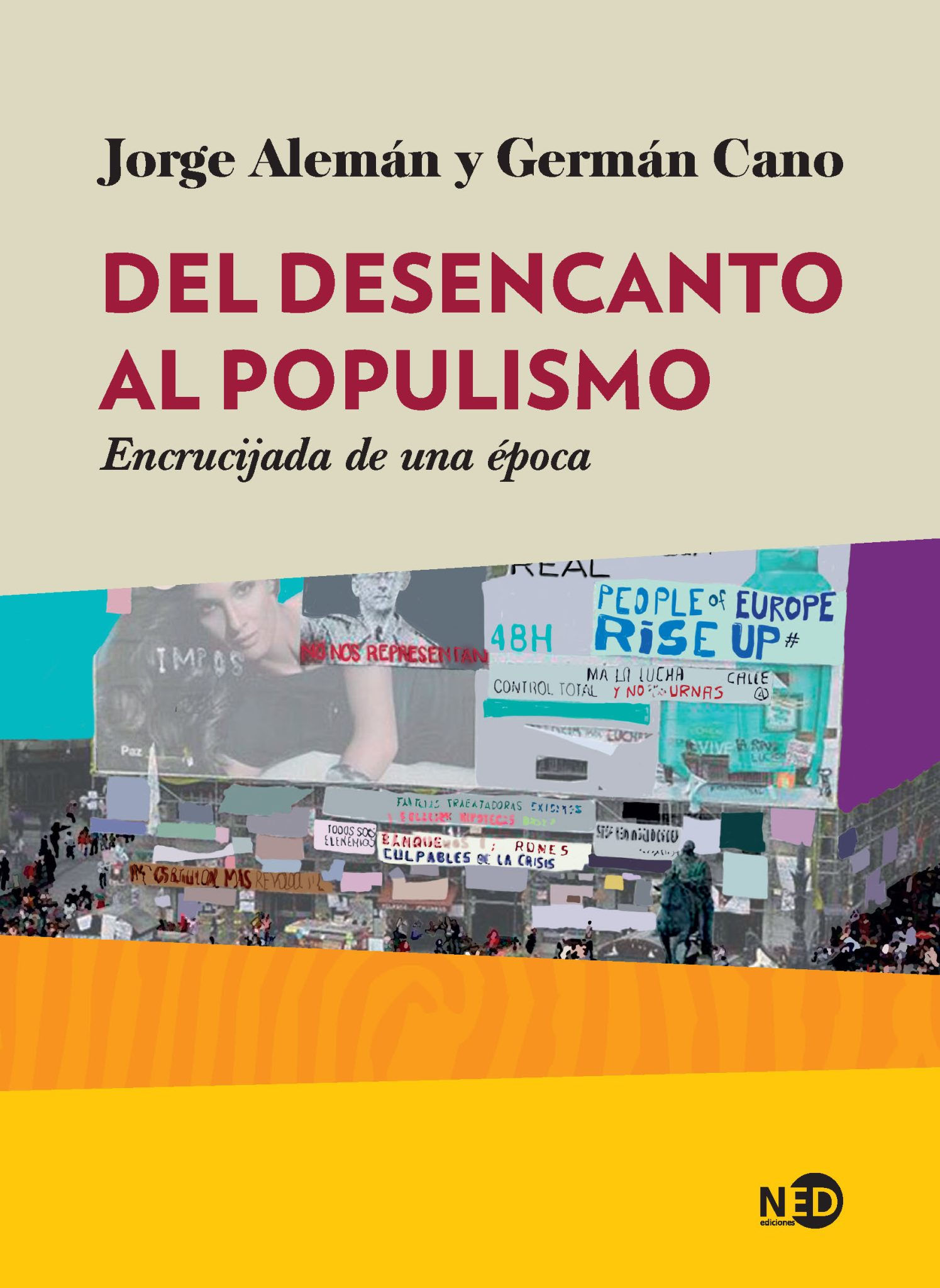 Del desencanto al populismo: Encrucijada de una época