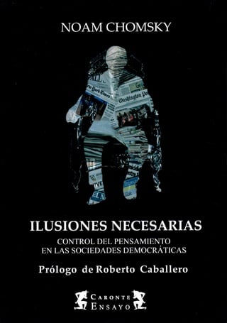 Ilusiones necesarias: control del pensamiento en las sociedades democráticas