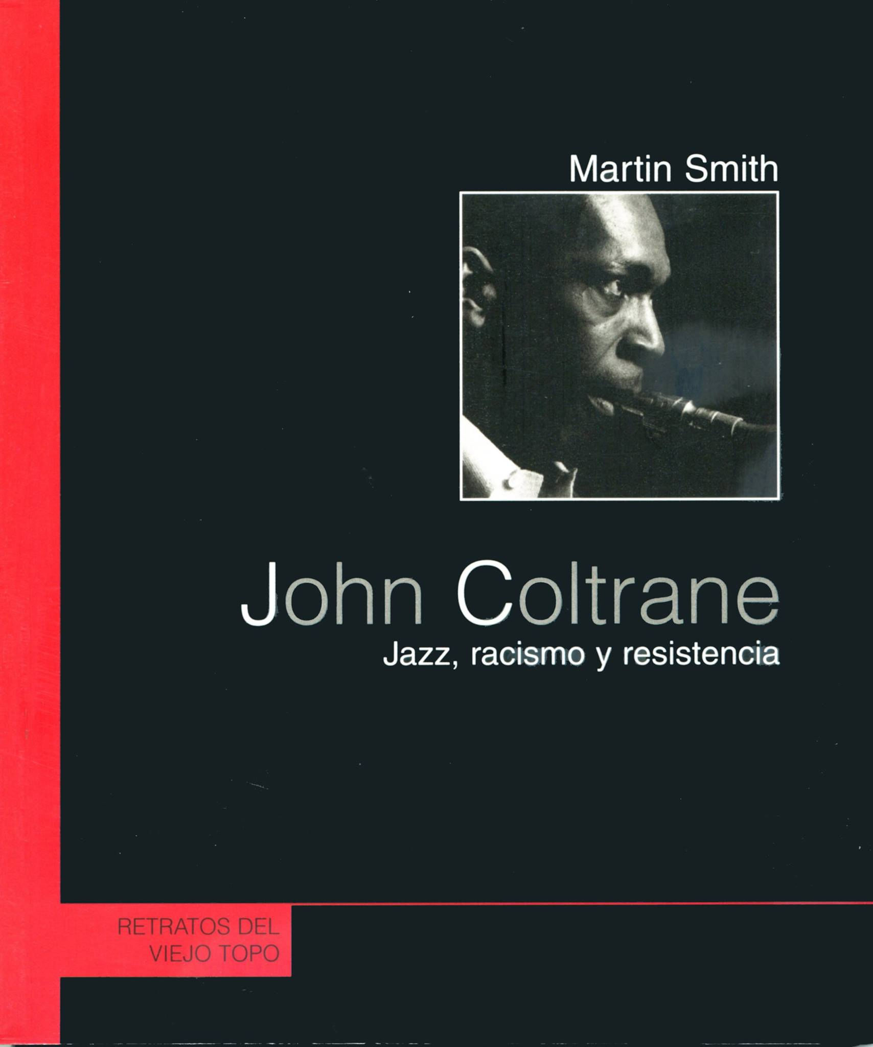 John Coltrane. Jazz, racismo y resistencia
