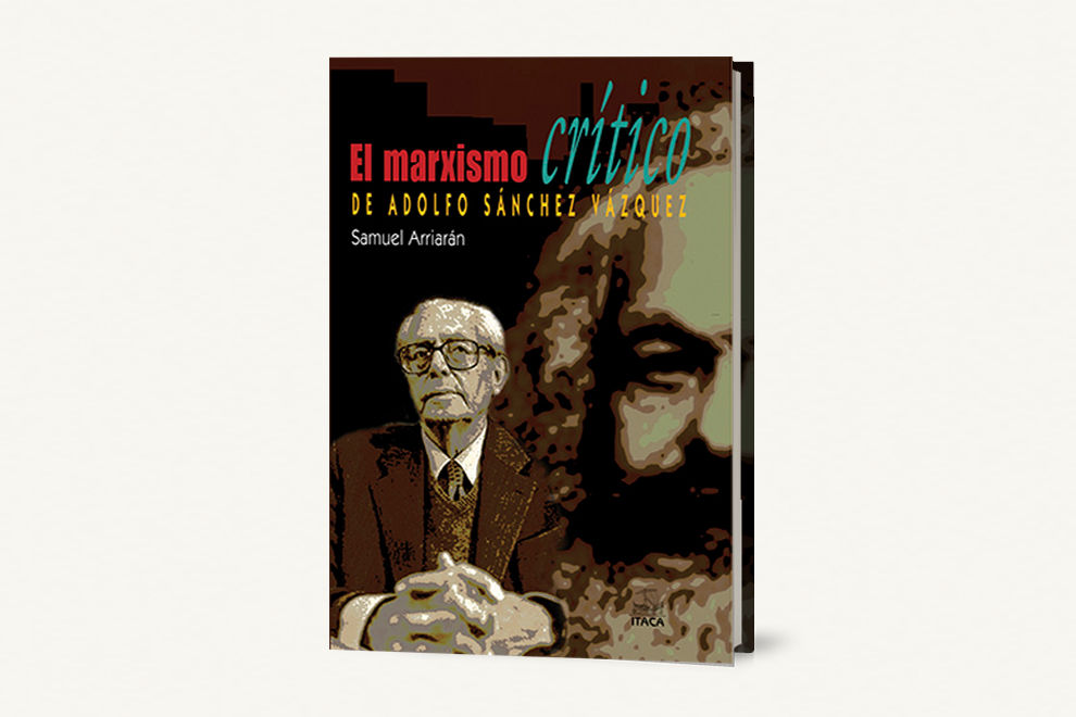 El marxismo crítico de Adolfo Sánchez Vázquez