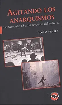 Agitando los anarquismos: de Mayo del 68 a las revueltas del siglo xxi