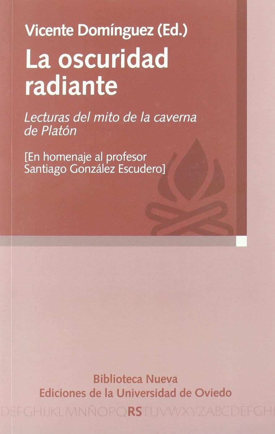 La oscuridad radiante: lecturas del mito de la caverna de Platón