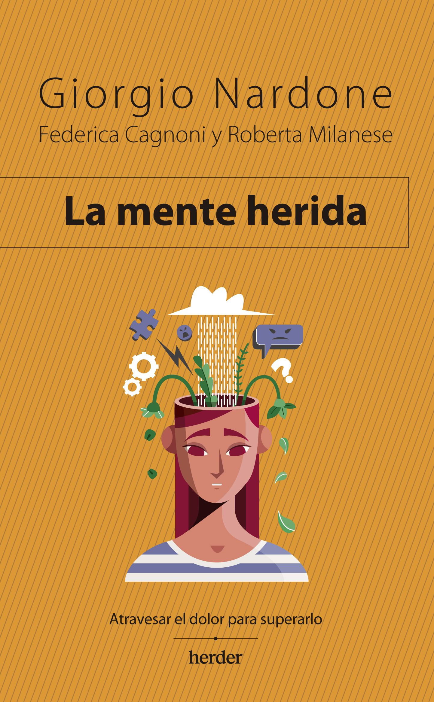 La mente herida: atravesar el dolor para superarlo