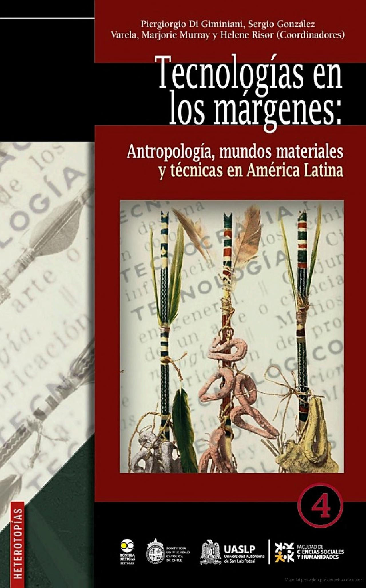 Tecnología en los márgenes: Antropología, mundos materiales y técnicas en Améric