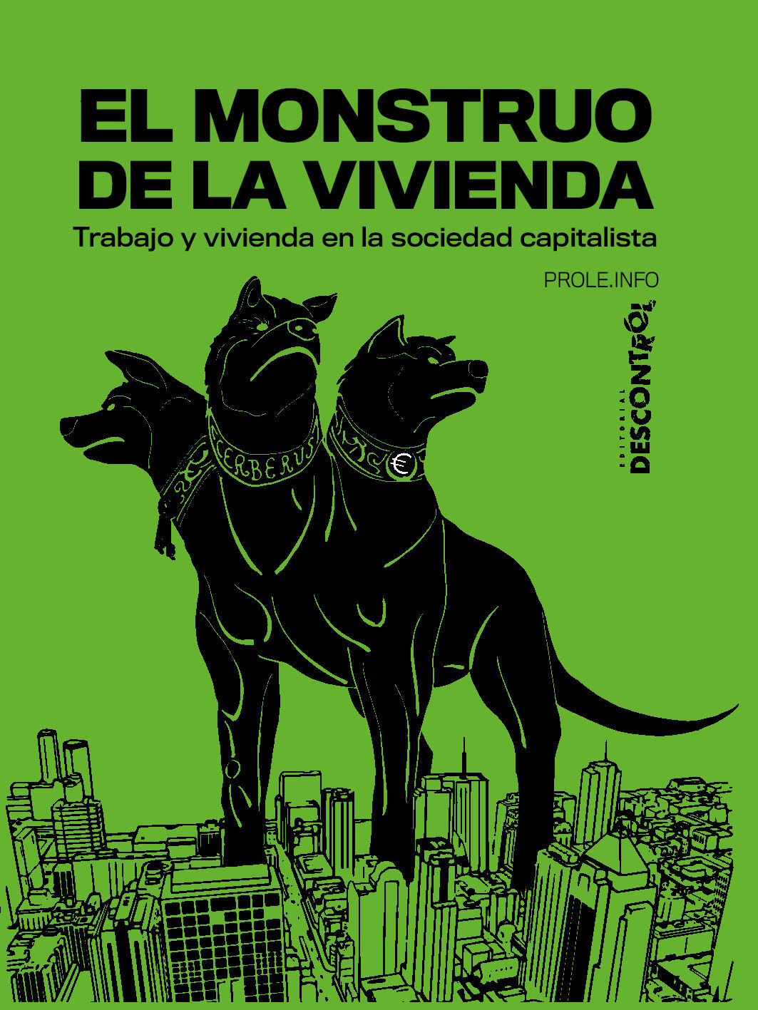 EL Monstruo de la Vivienda – Trabajo y vivienda en la sociedad capitalista