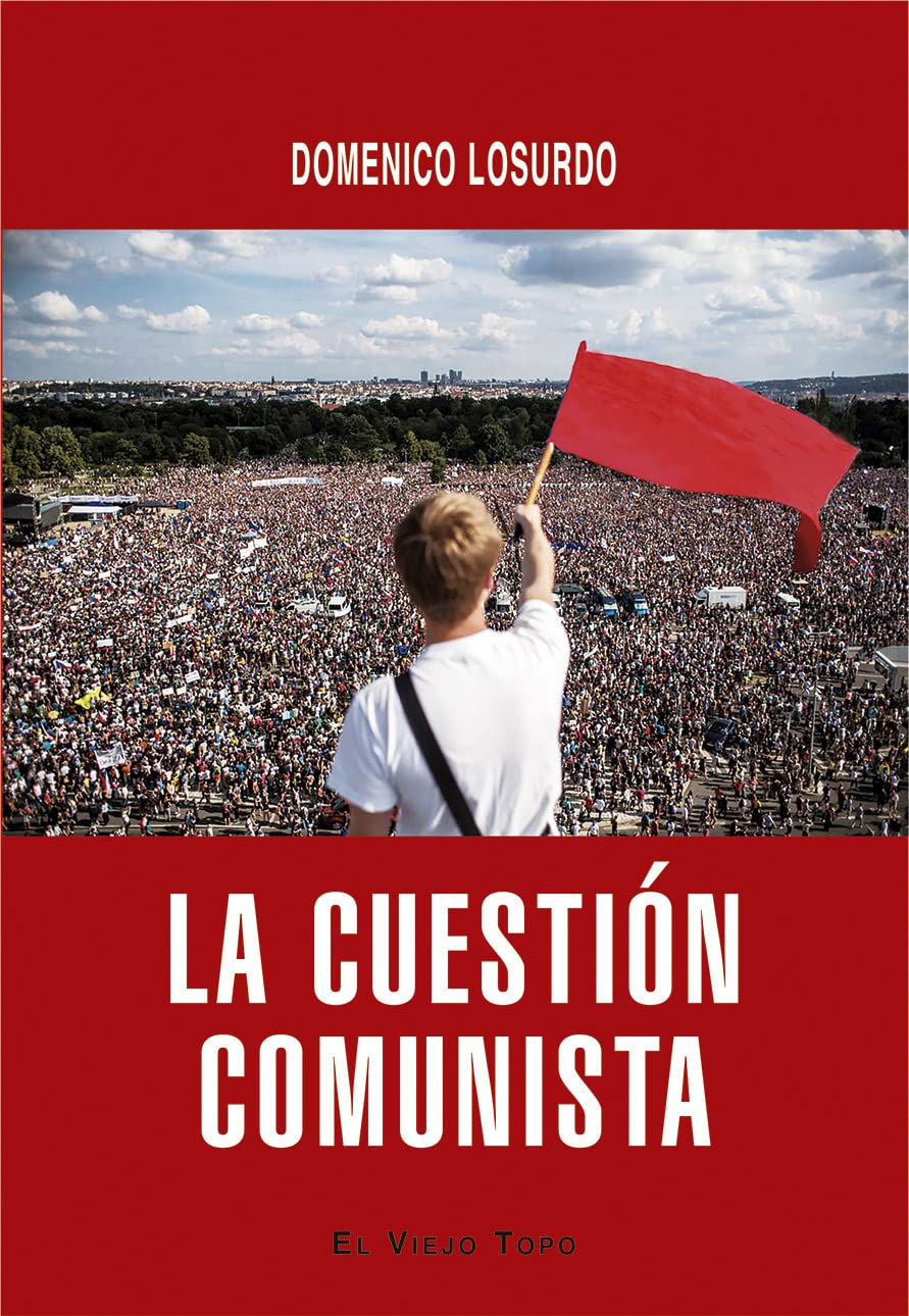 La cuestión comunista: Historia y futuro de una idea