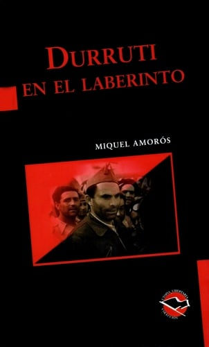 Durruti en el laberinto