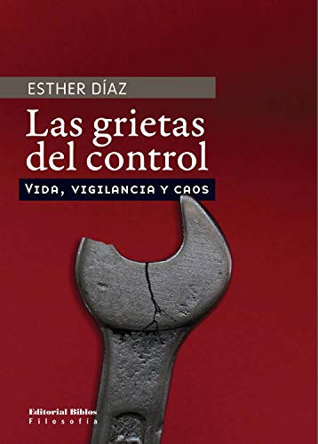 Las grietas del control. Vida, vigilancia y caos