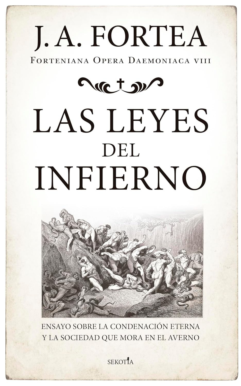 Las leyes del infierno: Ensayo sobre la condenación eterna y la sociedad que mor