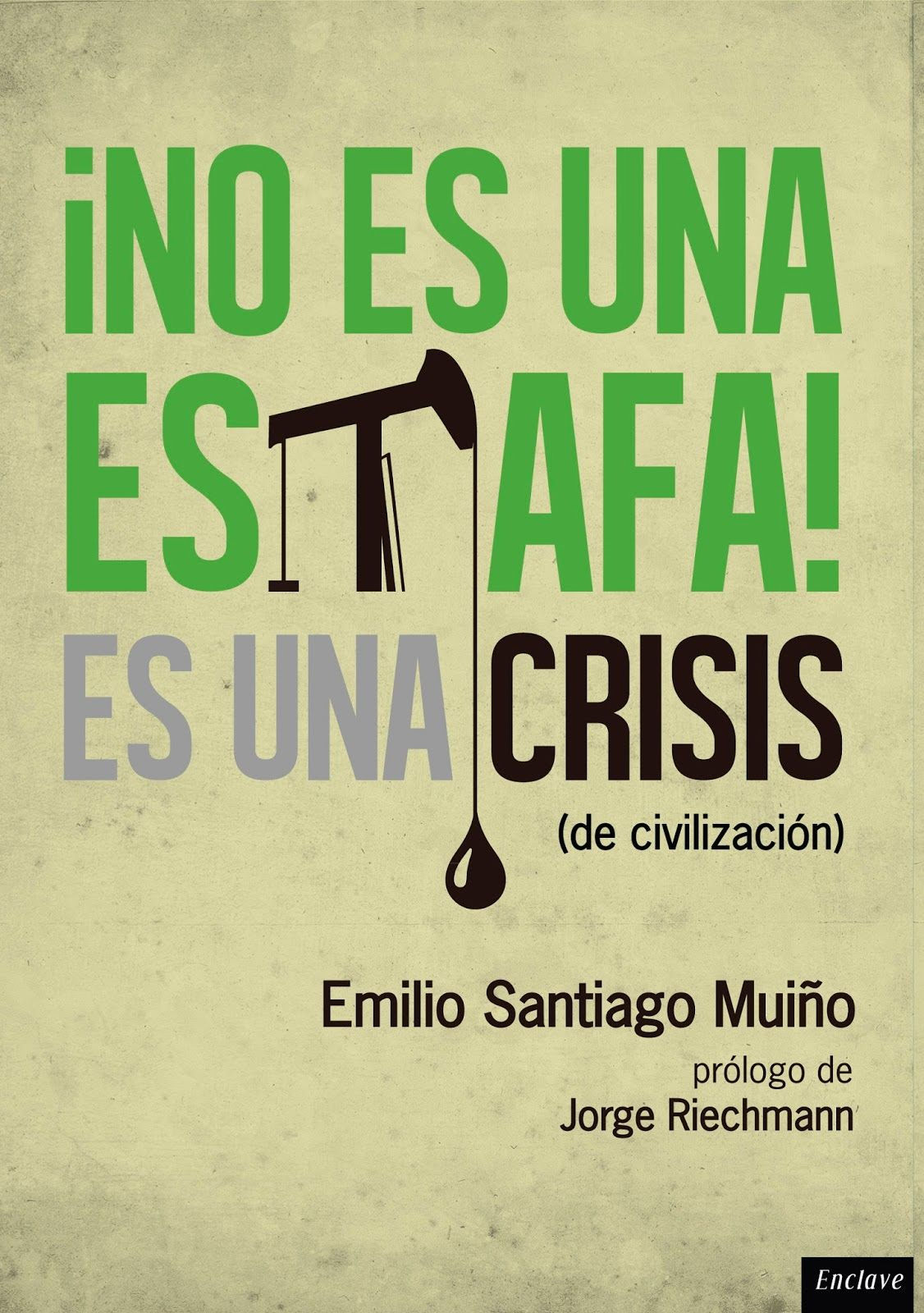 No es una estafa (es una crisis de civilización)