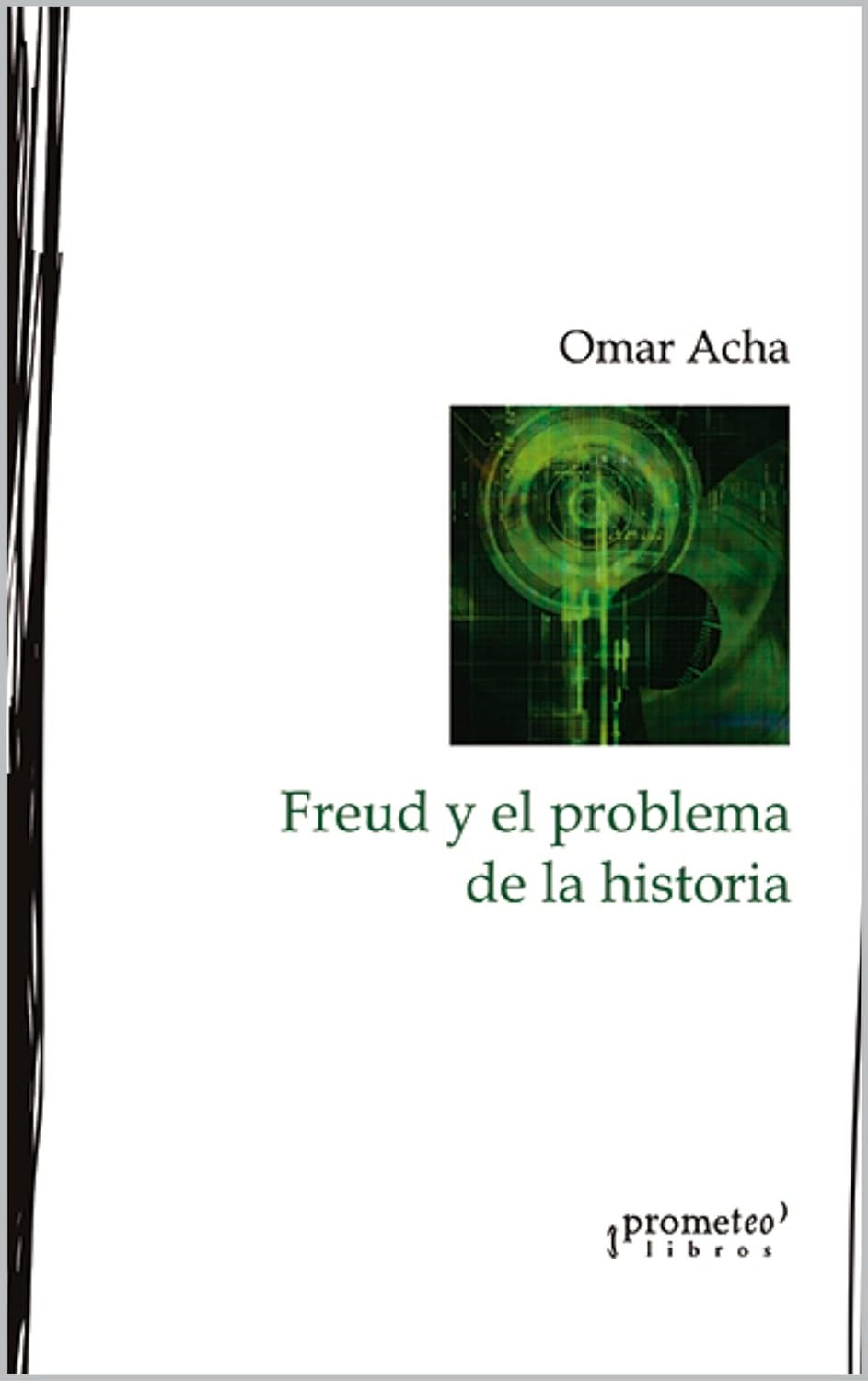 FREUD Y EL PROBLEMA DE LA HISTORIA