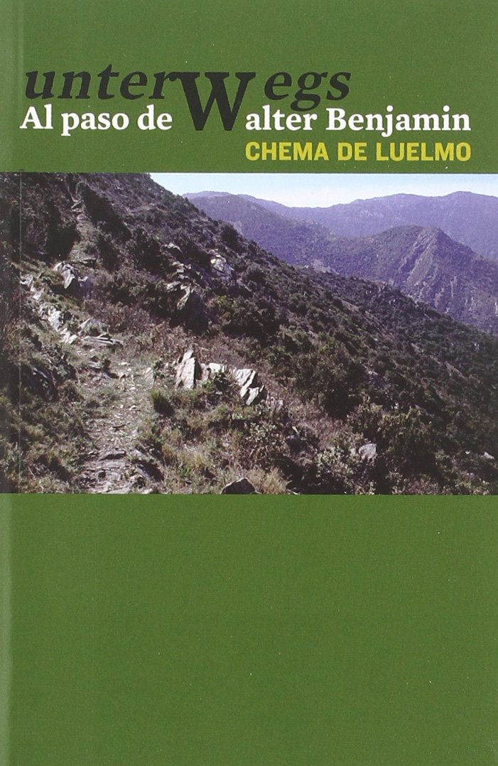 Unterwegs: al paso de Walter Benjamin