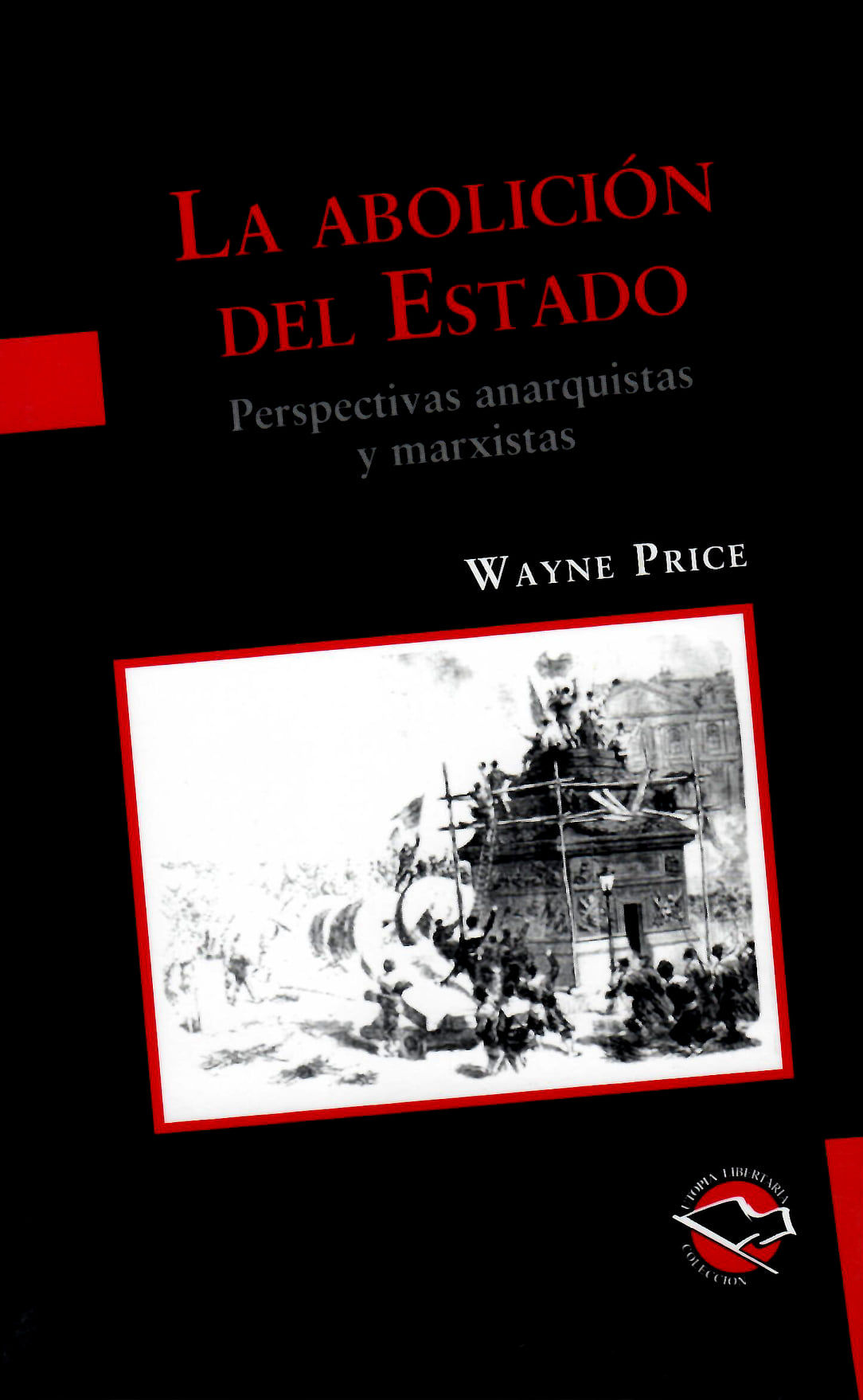 La abolición del Estado: perspectivas anarquistas y marxistas