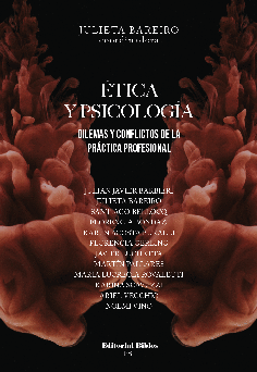 Ética y psicología. Dilemas y conflictos de la práctica profesional