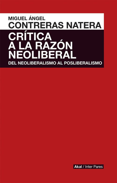 Crítica a la razón neoliberal: del neoliberalismo al posliberalismo