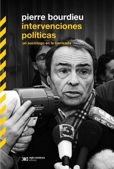Intervenciones políticas; un sociólogo en la barricada