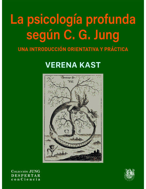 La psicología profunda según C. G. Jung. Una introducción orientativa y práctica