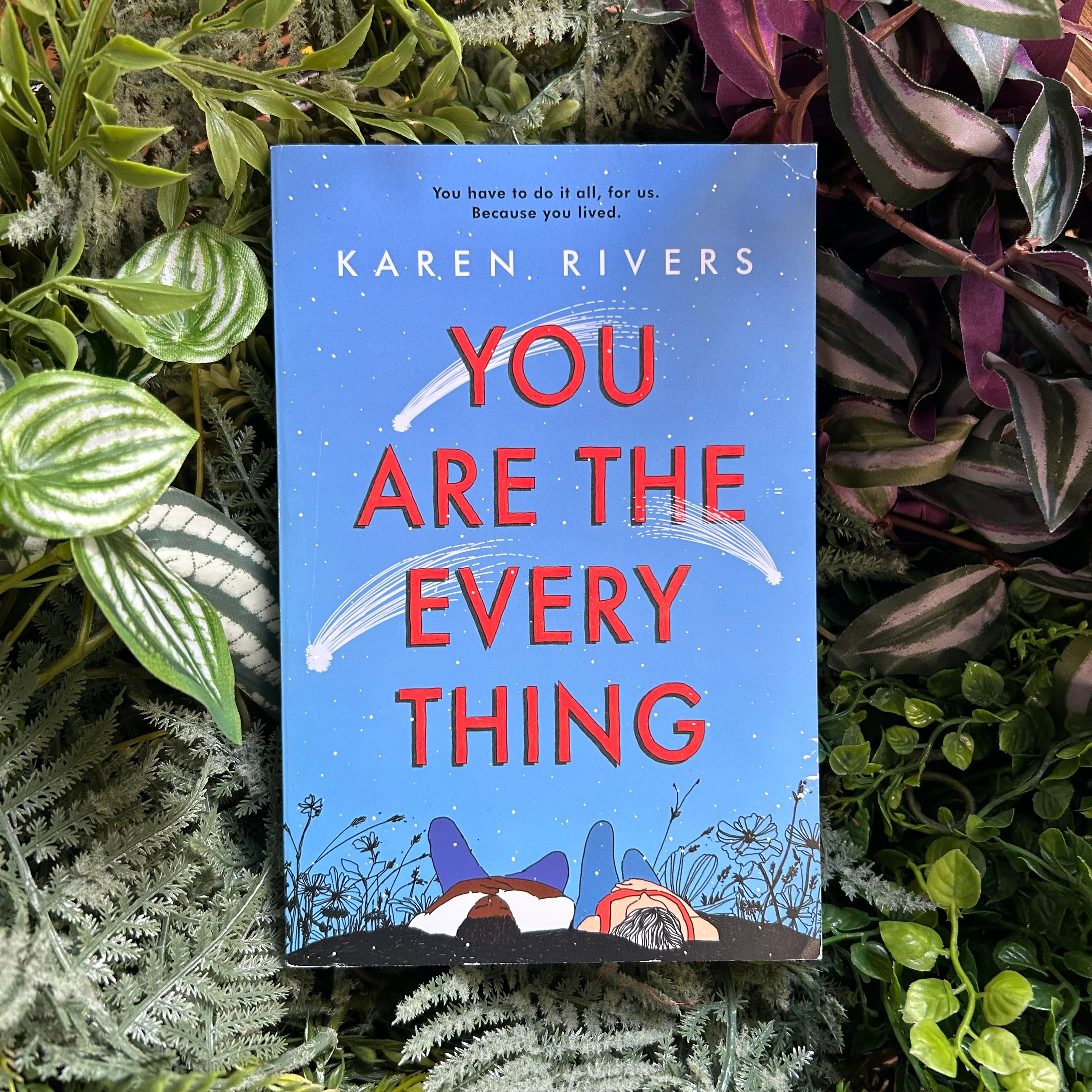 You Are The Everything by Karen Rivers